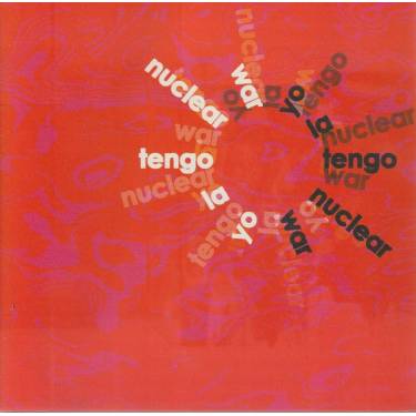 YO LA TENGO - NUCLEAR WAR