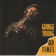 YOUNG GEORGE - OLD TIMES