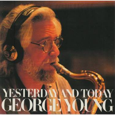 YOUNG GEORGE - YESTERDAY AND TODAY