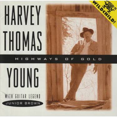 YOUNG HARVEY THOMAS  - HIGHWAYS OF GOLD