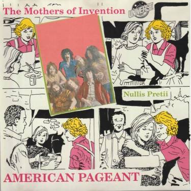 ZAPPA FRANK - MOTHERS OF INVENTION - AMERICAN PAGEANT - NULLIS PRETII