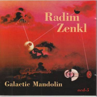 ZENKL  RADIM - GALACTIC MANDOLIN