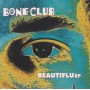 BONE CLUB - BEAUTIFLU EP