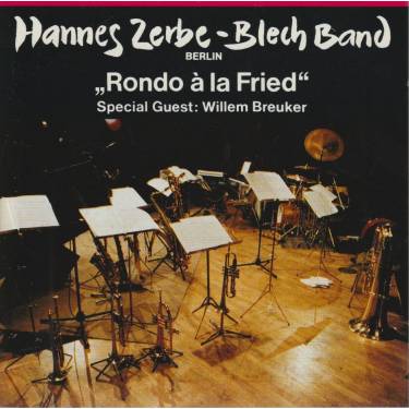 ZERBE HANNES BLECH BAND - RONDO A LA FRIEND