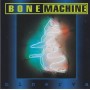 BONE MACHINE - MINERVA
