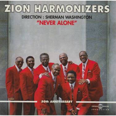 ZION HARMONIZERS - NEVER ALONE