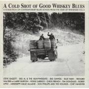 V.V.A.A. ( STEVE BASSETT BIG DAWGS CHIP VANDIVER ) - A COLD SHOT OF GOOD WHISKEY BLUES