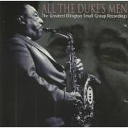 V.V.A.A. ( CARAVAN - ZAZA - SWAMP MIST ) - ALL THE DUKE’S MEN - THE GREATEST ELLINGTON SMALL GROUP RECORDINGS