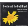 BOOTH AND THE BAD ANGEL - FALL IN LOVE WITH ME + 2