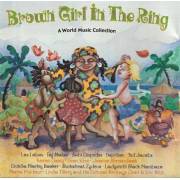 V.V.A.A - BROWN GIRL IN THE RING : A WORLD MUSIC COLLECTION