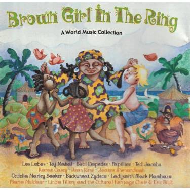 V.V.A.A - BROWN GIRL IN THE RING : A WORLD MUSIC COLLECTION