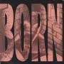 BORN - RAGING