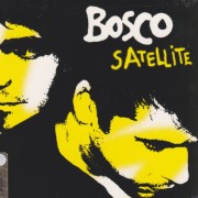 BOSCO - SATELLITE 4 VERSIONS