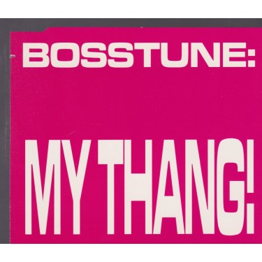 BOSSTUNE - MY THANG! 3 MIXES
