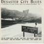 V.V.A.A. - DESASTER CITY BLUES