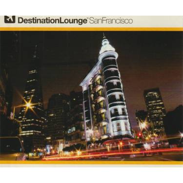 V.V.A.A - DESTINATION LOUNGE - SAN FRANCISCO