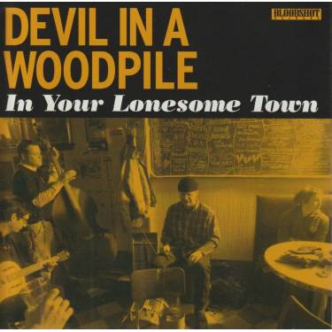 V.V.A.A - DEVIL IN WOODPILE - IN YOUR LONESOME TOWN