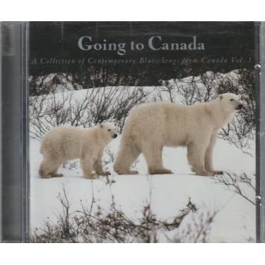 V.V.A.A. - GOING TO CANADA - A COLLECTION OF BLUES SONGS FROM CANADA