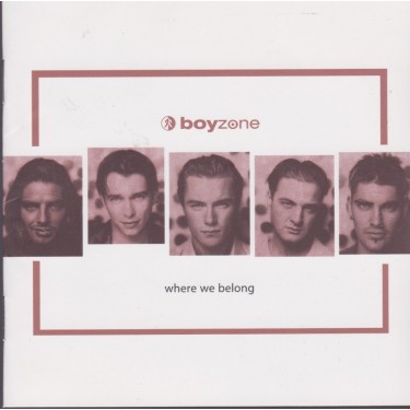 BOYZONE - WHERE WE BELONG
