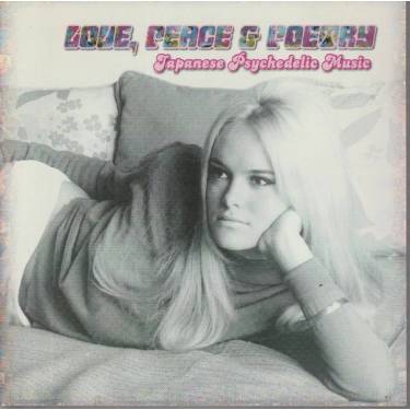 V.V.A.A. - LOVE PEACE & POETRY JAPANESE PSYCHEDELIC MUSIC