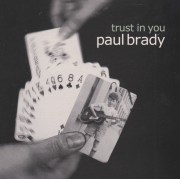 BRADY PAUL - TRUST IN YOU + 3