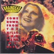 BRAINEAD SOUND MACHINE - COME DOWN FROM THE HILLS AND MAKE MY BABY