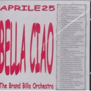 BRAND BILLA ORCHESTRA THE - APRILE 25 BELLA CIAO