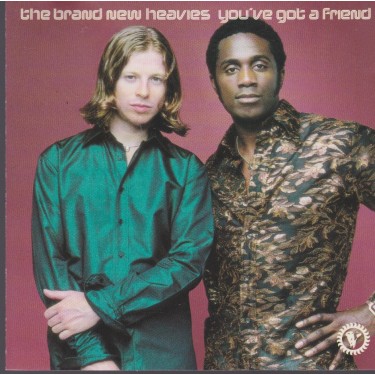 BRAND NEW HEAVIES THE - YOU'VE GOT A FRIEND + 3