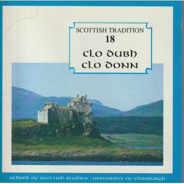 V.V.A.A. - SCOTTISH TRADITION 18 - CLO DUBH CLO DONN