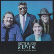 BRANDON “ SKEETER “ & HWY 61 - ROCKIN’ WITH THE BLUES