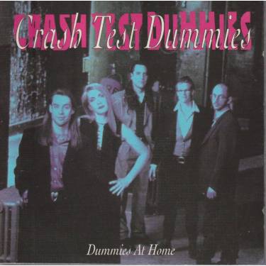 CRASH TEST DUMMIES - DUMMIES AT HOME