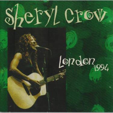 CROW SHERYL - LONDON 1994