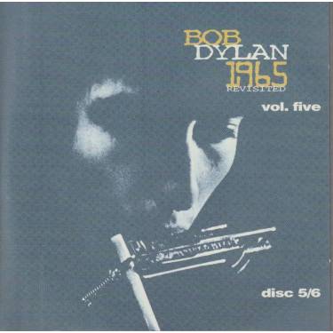 DYLAN BOB - 1965 REVISETED VOL 5 ( DISCS 5 - 6 )