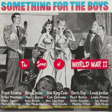 V.V.A.A. - SOMETHING FOR THE BOYS: THE SONGS OF WORLD WAR