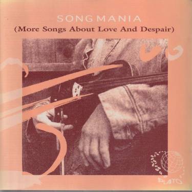 V.V.A.A. - SONG MANIA ( MORE SONGS ABOUT LOVE AND DESPAIR(