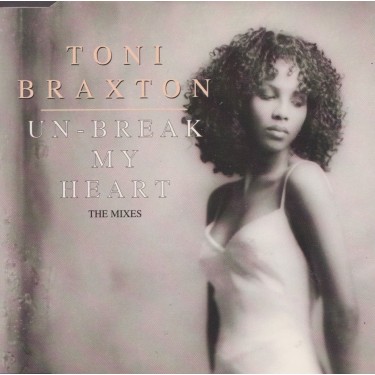 BRAXTON TONY - UN BEAK MY HEART THE MIXES ( 5 MIXES)