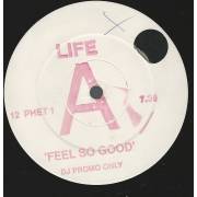 LIFE - FEEL SO GOOD