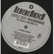 LITTLE CITY RECORDINGS - THE MUSIC SESSIONS EP ( I WANNA DANCE - OVER & OVER - FEEL IT )