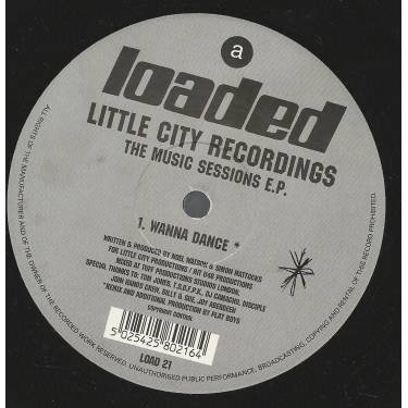 LITTLE CITY RECORDINGS - THE MUSIC SESSIONS EP ( I WANNA DANCE - OVER & OVER - FEEL IT )