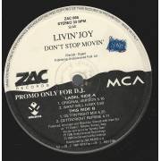 LIVIN' JOY - PROMO - DON'T STOP MOVIN ( ORIGINAL VERSION - WANT WILL H MIX - GETTIN RIGHT MIX - REPRISE )