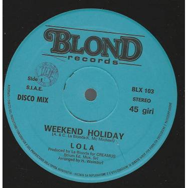 LOLA - WEEKEND HOLIDAY / HOLIDAY DUB VERSION