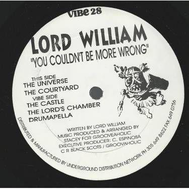 LORD WILLIAM - YOU COULDN'T BE MORE WRONG ( THE UNIVERSE - THE COURTYARD - THE CASTLE - THE LORD CHAMBER DRUMAPELLA