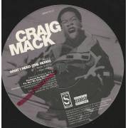 MACK CRAIG - WHAT I NEED ( THE REMIX ) ( RADIO EDIT - MAIN MIX - INSTR- ACAPPELLA CLEAN - DIRTY )