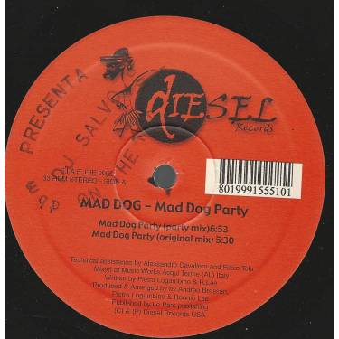 MAD DOG - MAD DOG PARTY ( PARTY MIX - ORIGINAL MIX - TECHNO MIX - ALTERNATIVE MIX )