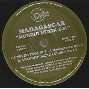 MADAGASCAR - MONDIO MUZIK EP ( MONDIO - I NEVER THOUGHT … - STANDIN JAZZY )