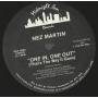 MARTIN NEZ - ONE IN ONE OUT ( THAT'S THE WAY IT GOES ) ( CLUB THE WAY - DUB THE WAY - RADIO THE WAY )