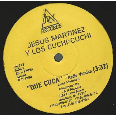 MARTINEZ JESUS Y LOS CUCHI CUCHI - QUE CUCA ( DISCO VERSION - RADIO )