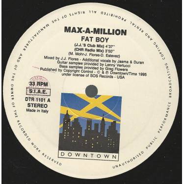 MAX -A- MILLION - FAT BOY ( J.J.'S CLUB MIX - CHR RADIO - 20 FINGERS URBAN MIX - UNDERGROUND MIX )