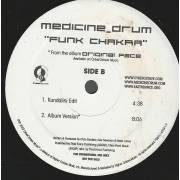 MEDICINE DRUM - PROMO - FUNK CHAKRA ( ELECTRO CHAKRA RMX - ALCYONE'S CHAKRA DUB - KUNDALINI EDIT - ALBUM VERSION )