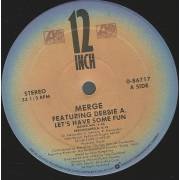 MERGE feat DEBBIE A. - LET'S HAVE SOME FUN ( DANCE MIX - PERCUSSAPELLA - DUB VERSION - BONUS BEATS )